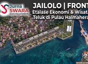 Wajah Baru Halbar | FTJ Menuju JAILOLO FRONT : Etalase Ekonomi & Wisata Teluk di Pulau Halmahera