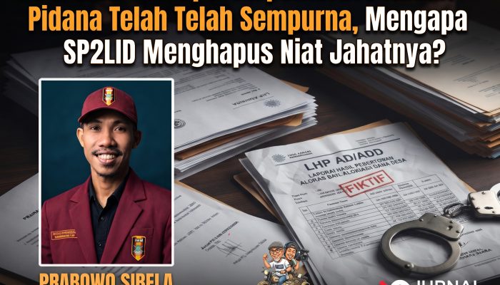 IMM Sula : Korupsi Inspektorat | Tindak Pidana Telah Sempurna, Mengapa SP2LID Menghapus Niat Jahatnya?