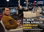Di Balik Pena Jurnalis dan Kuasa Bisnis || Perjalanan Inspiratif Ahmad Assagaf