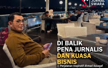 Di Balik Pena Jurnalis dan Kuasa Bisnis || Perjalanan Inspiratif Ahmad Assagaf