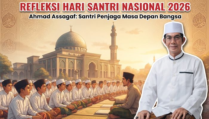 HARI SANTRI NASIONAL 2026 || Ahmad Assagaf : Menjaga Denyut Santri: Antara Panggung Seremonial dan Ketulusan Mengawal Bangsa