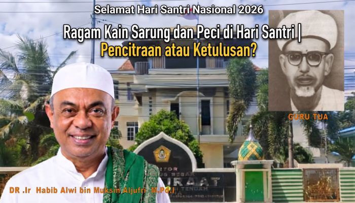 Ragam Kain Sarung dan Peci di Hari Santri | Pencitraan atau Ketulusan?
