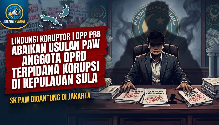 LINDUNGI KORUPTOR | DPP PBB Abaikan Usulan PAW Anggota DPRD Terpidana Korupsi di Kepulauan Sula